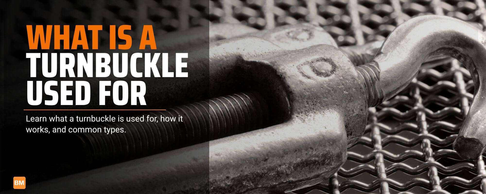 What Is a Turnbuckle Used For?